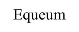 EQUEUM trademark