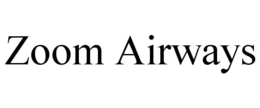 ZOOM AIRWAYS trademark
