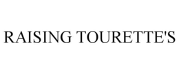 RAISING TOURETTE'S trademark
