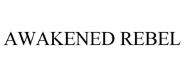 AWAKENED REBEL trademark
