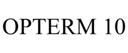 OPTERM 10 trademark