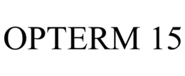OPTERM 15 trademark