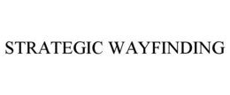 STRATEGIC WAYFINDING trademark