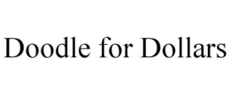DOODLE FOR DOLLARS trademark