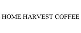 HOME HARVEST COFFEE trademark