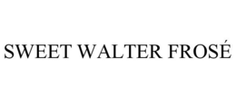 SWEET WALTER FROSÉ trademark