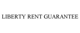 LIBERTY RENT GUARANTEE trademark