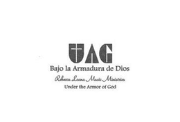 UAG BAJO LA ARMADURA DE DIOS REBECCA LOANA MUSIC MINISTRIES UNDER THE ARMOR OF GOD trademark