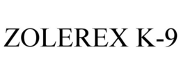 ZOLEREX K-9 trademark