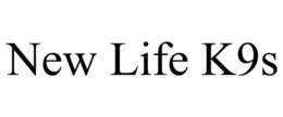NEW LIFE K9S trademark