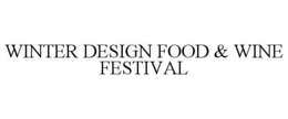 WINTER DESIGN FOOD & WINE FESTIVAL trademark