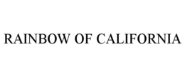 RAINBOW OF CALIFORNIA trademark