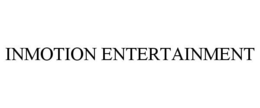 INMOTION ENTERTAINMENT trademark