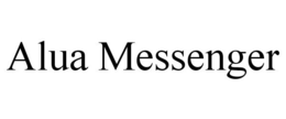 ALUA MESSENGER trademark