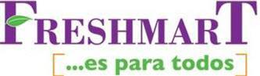 FRESHMART ...ES PARA TODOS trademark