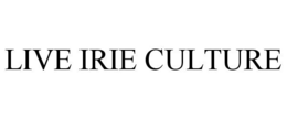 LIVE IRIE CULTURE trademark