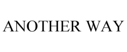 ANOTHER WAY trademark