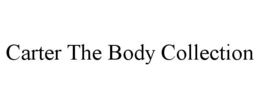 CARTER THE BODY COLLECTION trademark