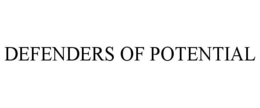 DEFENDERS OF POTENTIAL trademark