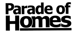 PARADE OF HOMES trademark