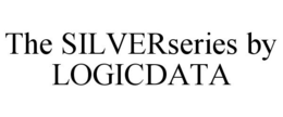 THE SILVERSERIES BY LOGICDATA trademark