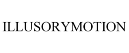 ILLUSORYMOTION trademark