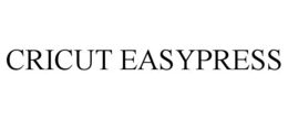 CRICUT EASYPRESS trademark