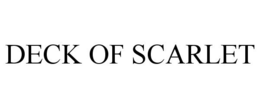 DECK OF SCARLET trademark