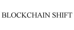 BLOCKCHAIN SHIFT trademark