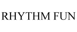 RHYTHM FUN trademark