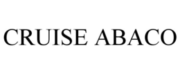 CRUISE ABACO trademark