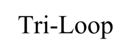 TRI-LOOP trademark