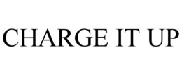 CHARGE IT UP trademark