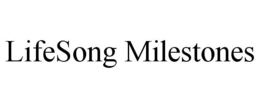 LIFESONG MILESTONES trademark
