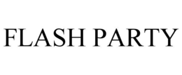 FLASH PARTY trademark