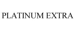 PLATINUM EXTRA trademark