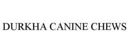 DURKHA CANINE CHEWS trademark