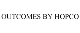 OUTCOMES BY HOPCO trademark