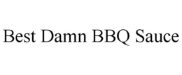BEST DAMN BBQ SAUCE trademark