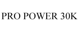 PRO POWER 30K trademark