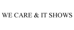 WE CARE & IT SHOWS trademark