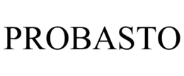 PROBASTO trademark
