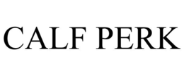 CALF PERK trademark