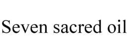SEVEN SACRED OIL trademark