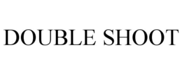 DOUBLE SHOOT trademark