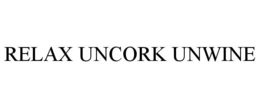 RELAX UNCORK UNWINE trademark
