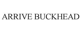ARRIVE BUCKHEAD trademark