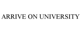 ARRIVE ON UNIVERSITY trademark