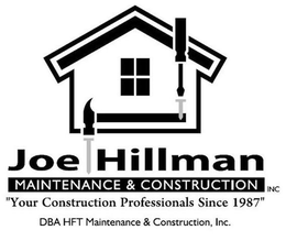 JOE HILLMAN MAINTENANCE & CONSTRUCTION INC "YOUR CONSTRUCTION PROFESSIONALS SINCE 1987" DBA HFT MAINTENANCE & CONSTRUCTION, INC. trademark