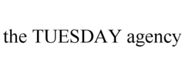 THE TUESDAY AGENCY trademark